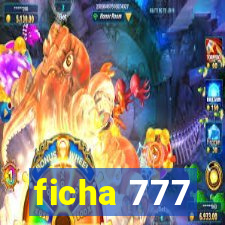 ficha 777